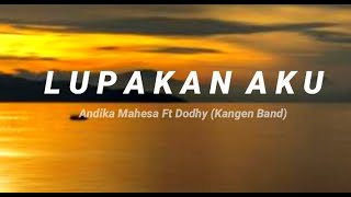 Download lagu Lupakan Aku - Andika Mahesa Ft Dodhy KANGEN BAND (Lirik) mp3 Download lagu Lupakan Aku - Andika Mahesa Ft Dodhy KANGEN BAND (Lirik) mp3