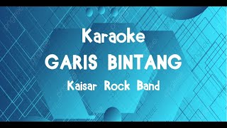 Download lagu Karaoke~ GARIS BINTANG~ Kaisar Rock Band mp3
