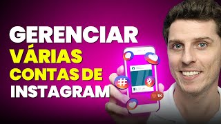 Como Gerenciar Várias Contas de Instagram (PELO PC ou CELULAR)