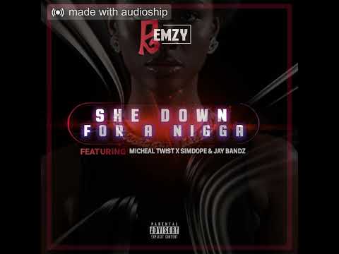 Remzy - She Down For ME [Feat Michael Twist, SimDope & Jay Benz]
