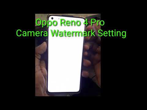 Oppo Reno 4 Pro Camera Watermark Setting || Oppo Reno 4 Pro Camera Setting