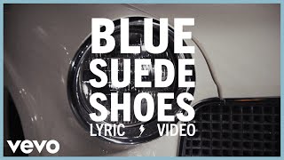 Elvis Presley - Blue Suede Shoes (Official Lyric Video)