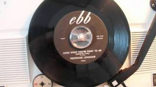 Professor Longhair - Look what you're doin' to me (OOOH-Wee, baby)