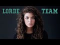 Lorde - Team (one hour loop)