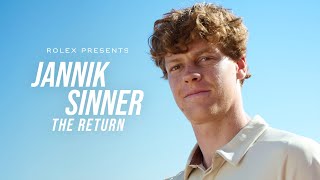 Rolex presents: Jannik Sinner – The Return
