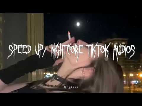 Speed up/nightcore tiktok audios part  346 ♡