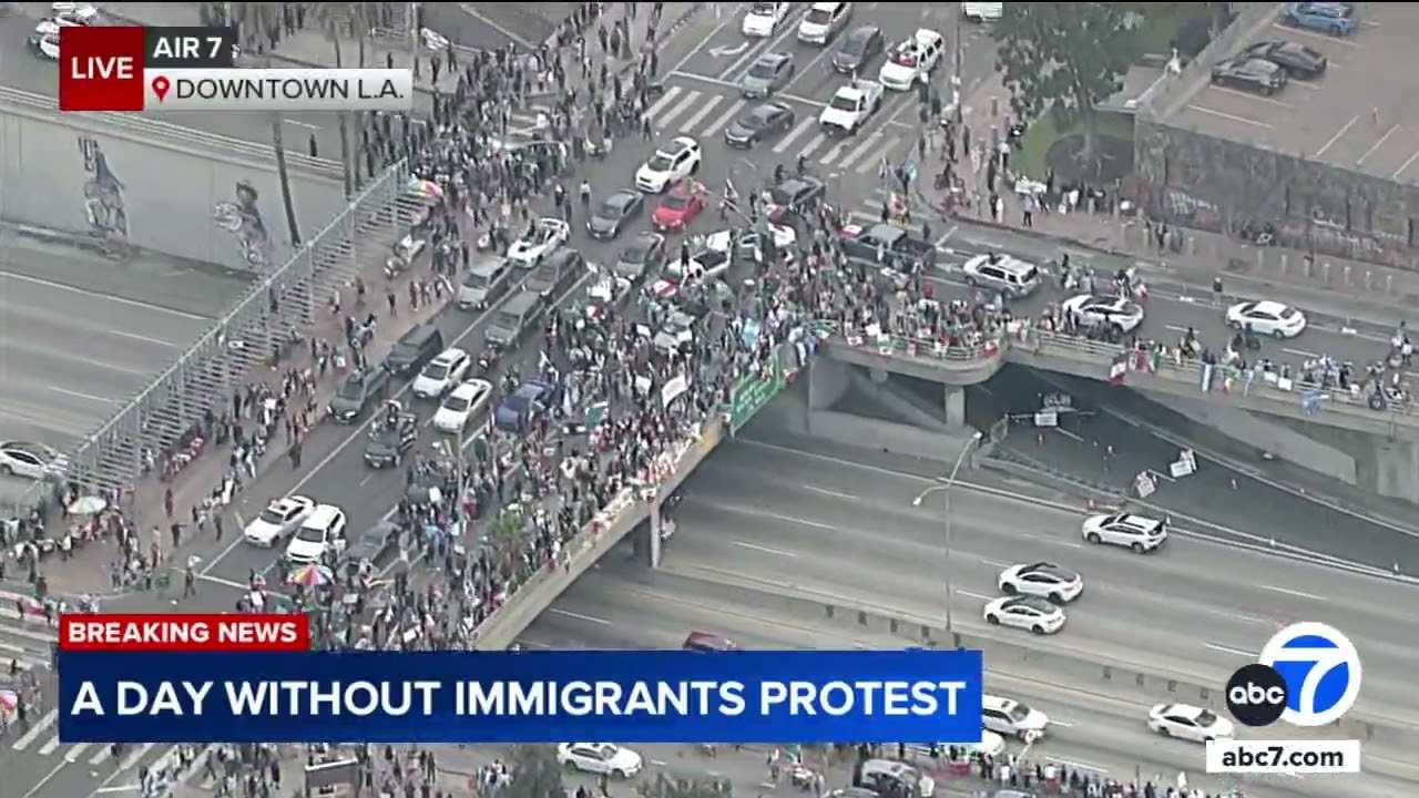 Hundreds protest in downtown LA as part of 'Day Without Immigrants'
