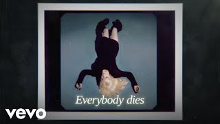 Billie Eilish - Everybody Dies (Official Lyric Vid