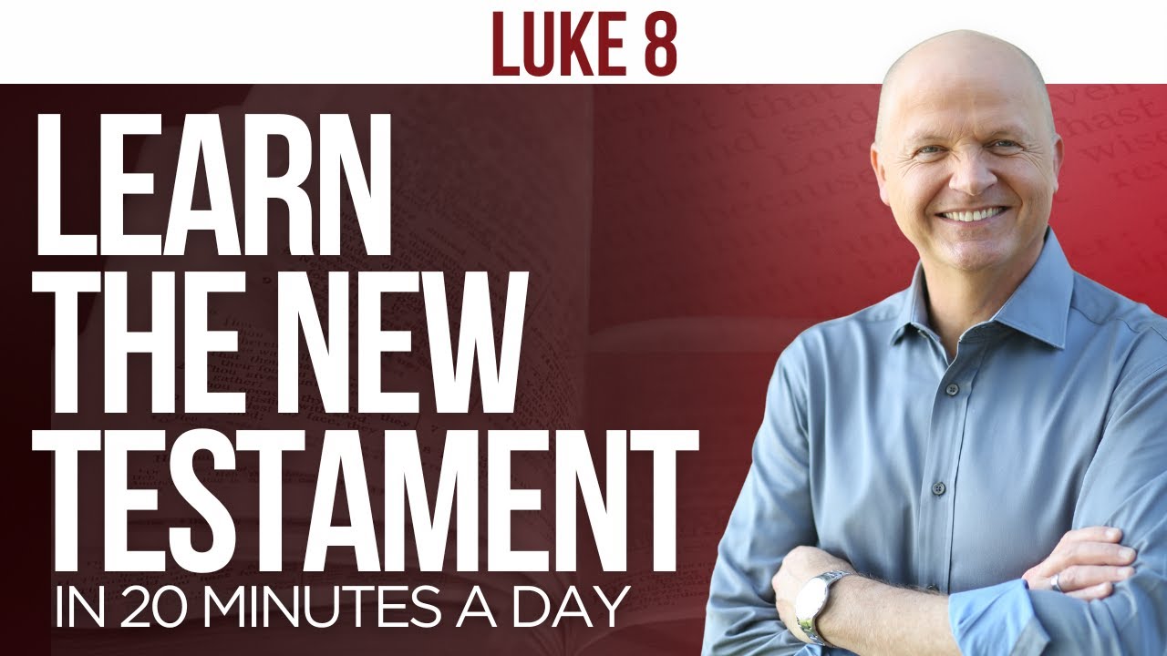 Luke 8 | The New Testament Daily with Jerry Dirmann