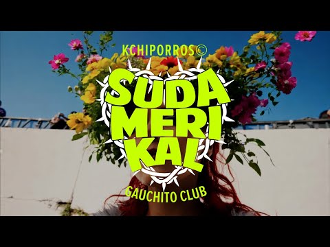 Kchiporros, Gauchito Club - Sudamerikal (Video Oficial)