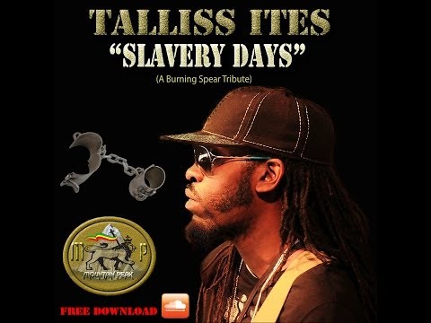 Talliss Ites - Slavery Days #New