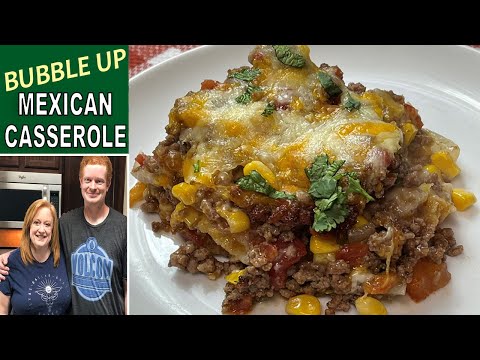 MEXICAN BUBBLE UP CASSEROLE