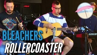Bleachers - Rollercoaster (Live at the Edge)