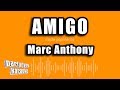 Marc Anthony - Amigo (Versión Karaoke)