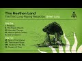 GREEN LUNG This Heathen Land Official Full Album Stream