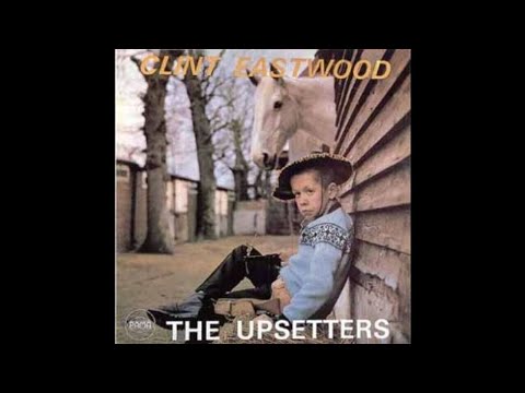 The Upsetters ‎– Clint Eastwood (FULL ALBUM) 1970