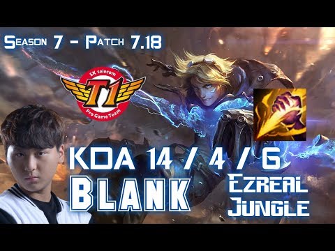SKT T1 Blank EZREAL vs SEJUANI Jungle - Patch 7.18 KR Ranked