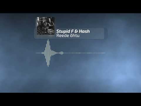 Stupid F & Hash - Reede õhtu (bass boosted)