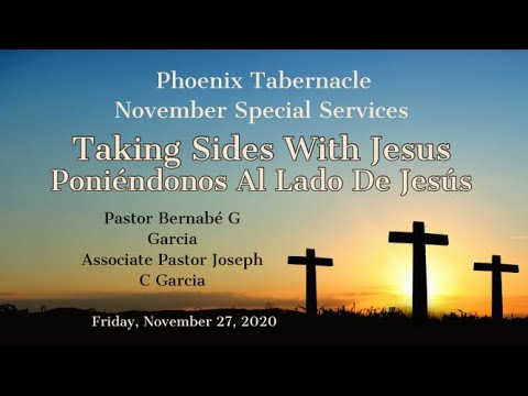 2020-1127 "Taking sides with Jesus" Saturday Thanksgiving Service