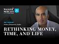 Rethinking Money, Time, and Life with Bill Perkins