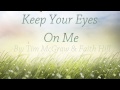 Keep Your Eyes On Me [Lyrics HD] Tim McGraw & Faith Hill