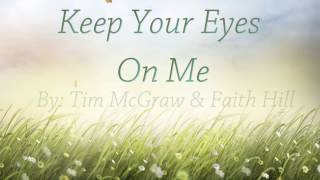 Keep Your Eyes On Me [Lyrics HD] Tim McGraw &amp; Faith Hill