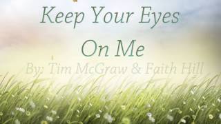 Keep Your Eyes On Me [Lyrics HD] Tim McGraw &amp; Faith Hill