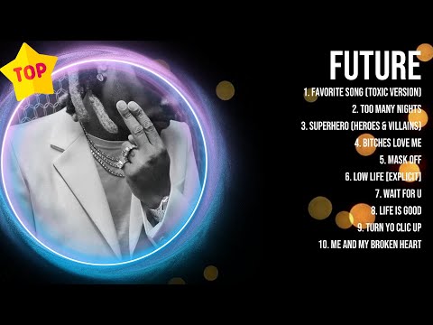 Future 2024 MIX ~ Top 10 Best Songs ~ Greatest Hits ~ Full Album