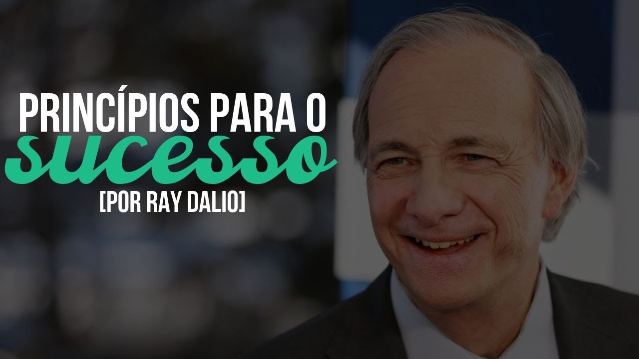 PRINCÍPIOS PARA O SUCESSO [RAY DALIO]