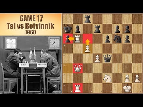 “Terrible, Anti-positional, Incredible.” | Tal vs Botvinnik 1960. | Game 17