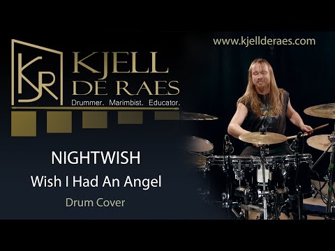 NIGHTWISH - Wish I Had An Angel (Drum Cover by Kjell De Raes)