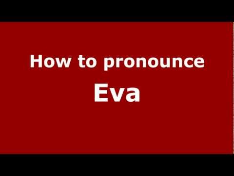 How to pronounce Eva