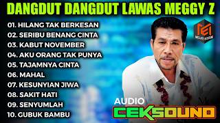 Download lagu DANGDUT ORGEN TUNGGAL ALBUM MEGGY Z HILANG TAK BERKESAN - SERIBU BENANG CINTA mp3