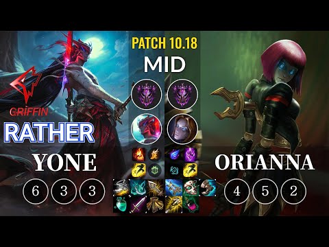 GRF Rather Yone vs Orianna Mid - KR Patch 10.18
