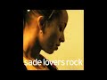 Sade - lovers rock (Full Album)