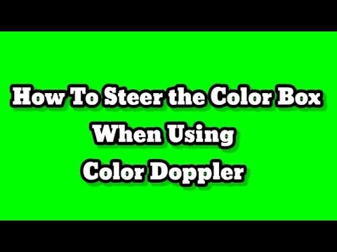 Steering The Color Box When Using Color Doppler