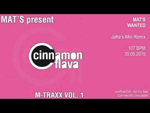 Mat's - Wanted (JaKe's Afro Remix) [107]