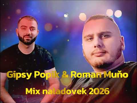 GIPSY POPIK & ROMAN MUŇO - MIX NALADOVEK 2026 (COVER)