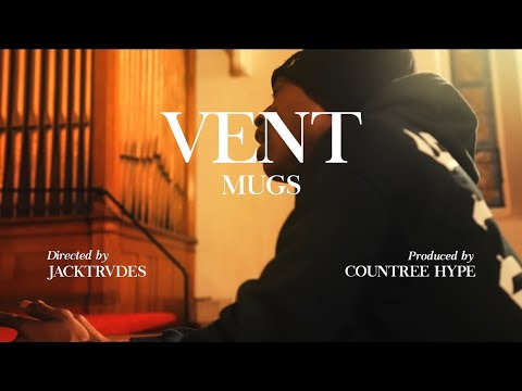 MUGS - VENT (Official Music Video)