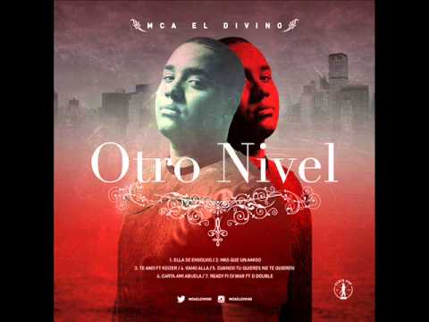 MCA EL DIVINO Cuando Tu Quieres No Te Quieren- Prod By Topop La Maskara (Otro Nivel EP 2014)