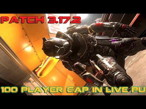 100 Player-Cap in LIVE-PU! - Star Citizen 3.17.2 Patch Watch (2022)