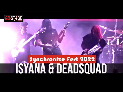 ISYANA & DEADSQUAD LIVE AT SYNCHRONIZE FEST 2022