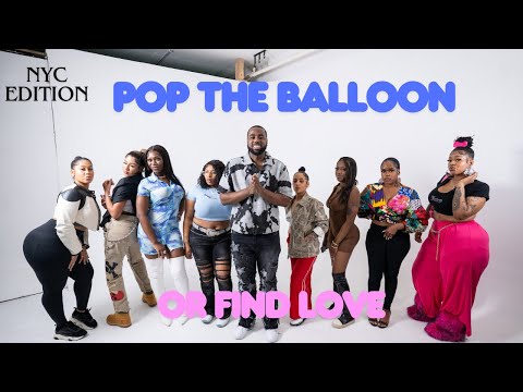 Pop The Balloon Or Find Love NYC Edition | With Business Movin | Ep 22 #poptheballoon  #findlove