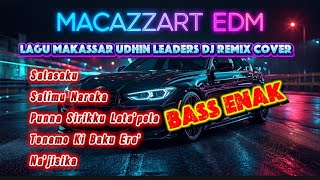 Download lagu Lagu Makassar Udhin Leaders Cover DJ Remix - DJ Sancheza mp3
