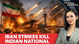 Iran Fires Ballistic Missiles at Gulf States, One Indian National Killed | Firstpost America | N18G
