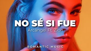 No sé si fue - Arcángel Ft. Zion (Lyrics)