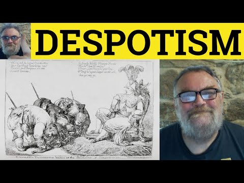 🔵 Despotism Meaning - Despotic Defined - Despotism Examples - isms - Despotism
