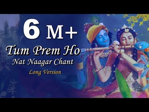 Tum Prem Ho | Nat Naagar Chant | Long Version | RadhaKrishna | MOhit Lalwani | Reprise