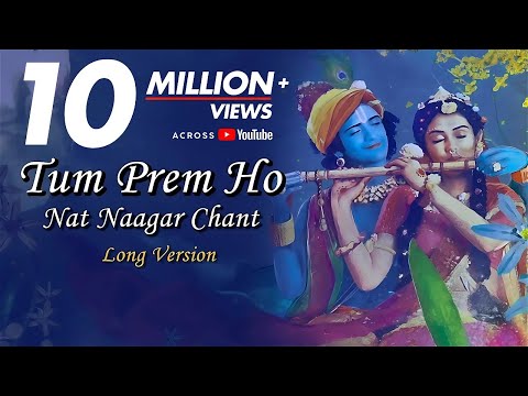 Tum Prem Ho | Nat Naagar Chant | Long Version | RadhaKrishna | MOhit Lalwani | Reprise