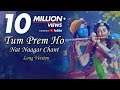 Tum Prem Ho Nat Naagar Chant Long Version RadhaKrishna MOhit Lalwani Reprise